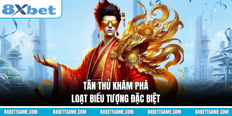 Tân thủ khám phá loạt biểu tượng đặc biệt 