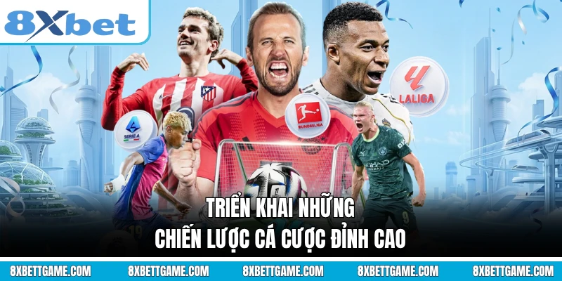 Triển khai những chiến lược cá cược đỉnh cao